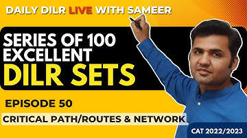 Daily DILR Live With Sameer for CAT|| Ep 50 : Critical Path/Routes & Network