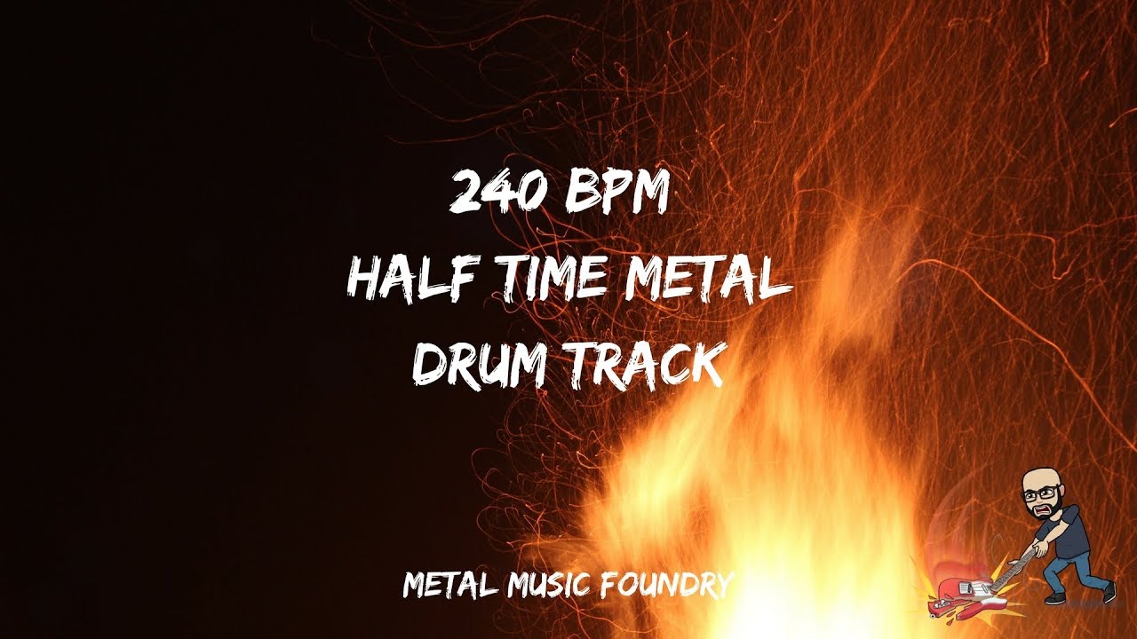 240 BPM Half Time Metal Drum Track Metal Music Foundry YouTube