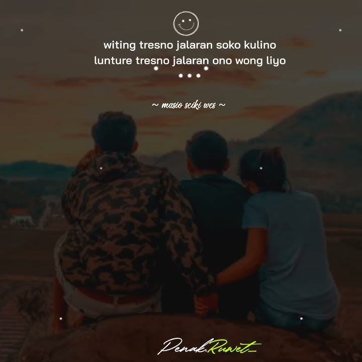 Story wa baper kekinian keren lagu sak ora-orane terbaru 2020