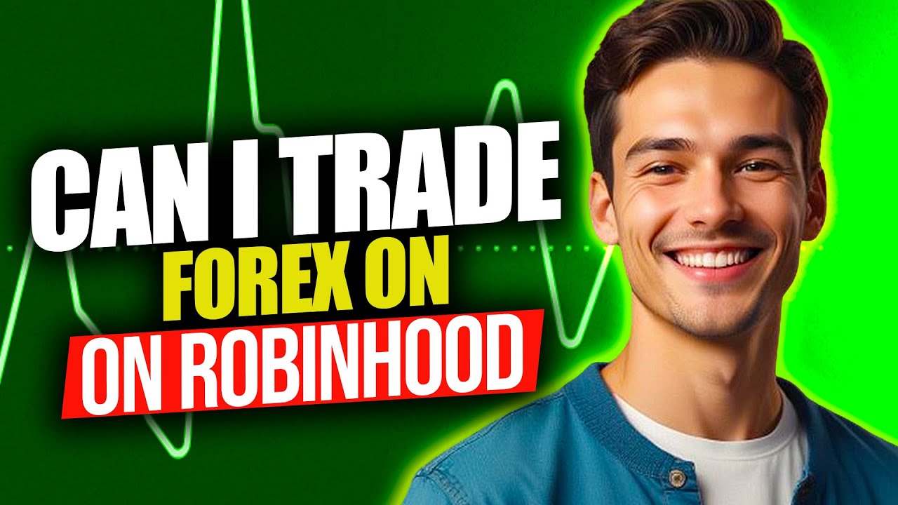 can-i-trade-forex-on-robinhood-can-you-trade-forex-on-robinhood-youtube