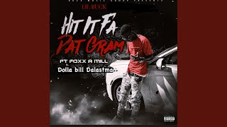 Hit it Fa Dat Gram (feat. Foxx A Mill & Dolla Bill)
