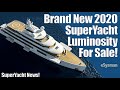 News: Brand New 2020 SuperYacht Luminosity for Sale!