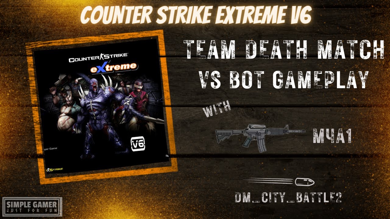 Counter Strike Extreme V6 - Team Death Match - M4A1 - YouTube