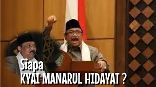 BIOGRAFI KH MANARUL HIDAYAT