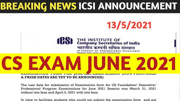 ICSI BIG ANNOUNCEMENT | CS EXAM JUNE 2021 | RE- OPEN EXAM FORM WINDOW