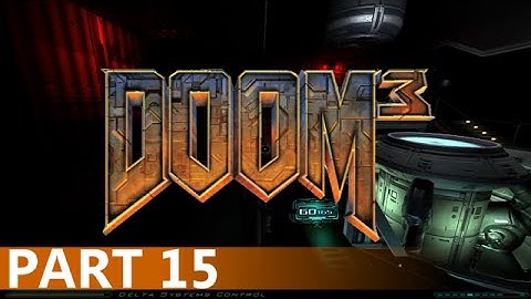 Doom 3 - A Playthrough, Part 15