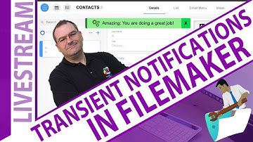 Transient Notifications in FileMaker Beginners | Intermediate Developers - FileMaker 23 Livestream