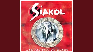 Video voorbeeld van "Siakol - Sa Pag-Ikot Ng Mundo"