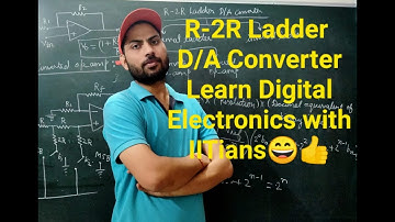R - 2R ladder based DAC Digital to Analog Converter part-1 for NET GATE by IITian Laxman Goswami