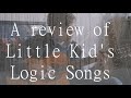 A review of Little Kid's Logic Songs