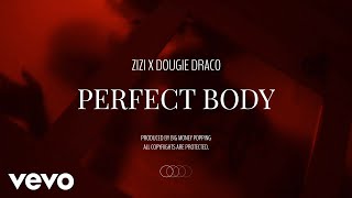 Zizi, Dougy Draco - Perfect Body