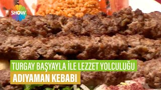 Adıyaman Kebabı Tarifi Tur Başyayla İle Lezzet Yolculuğu