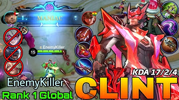 MANIAC + 17 Kills Clint Real Monster - Top 1 Global Clint by EnemyKiller - Mobile Legends