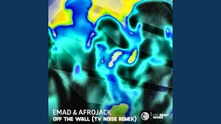 Off The Wall (Extended Mix, Tv Noise Remix)