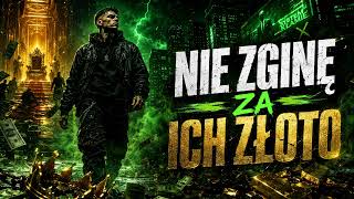 Nie zginę za ich złoto| Nie sprzedam siebie za sukces