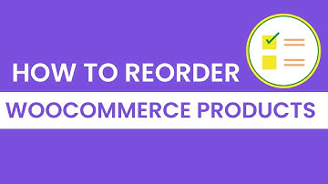 How to Reorder Products in Woocommerce