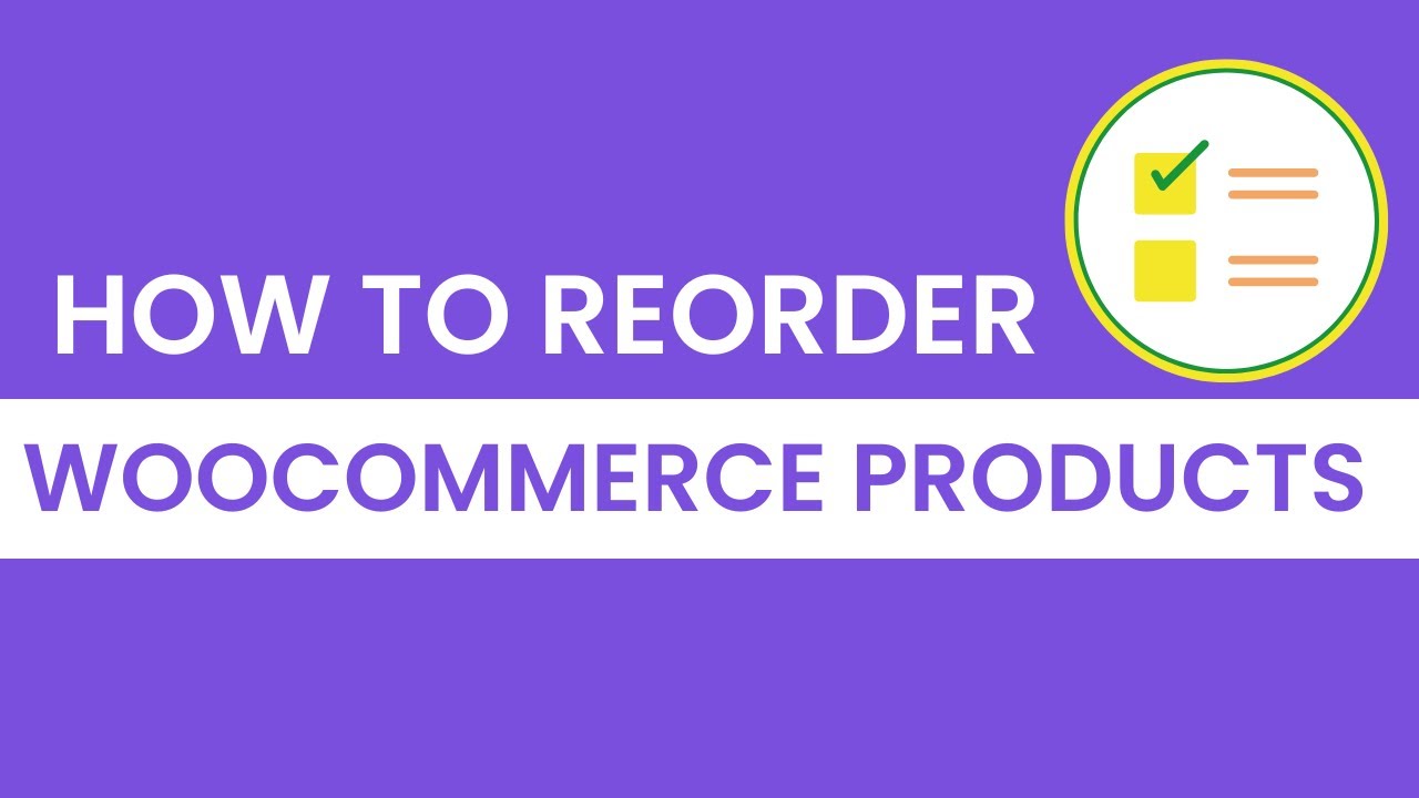 How to Reorder Products in WooCommerce?