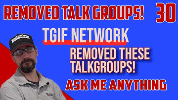 Announcement! TGIF Removed Some Talk Groups!