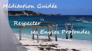 Méditation Guidée - Confinement - Respecter Ses Envies Profondes - Ids, Une Idée De Soi