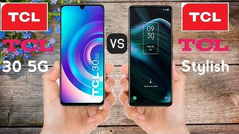TCL 30 5G VS TCL STYLES.