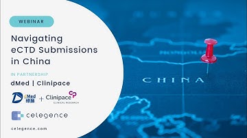 Navigating eCTD Submissions in China – Webinar