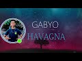 Gabyo - Havagna (Vanilla Lyrics) Gasy 2020