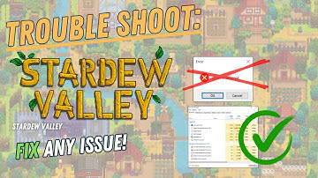 STARDEW VALLEY – How to Fix Crashing, Lagging, Freezing, black screen…– Full Tutorial