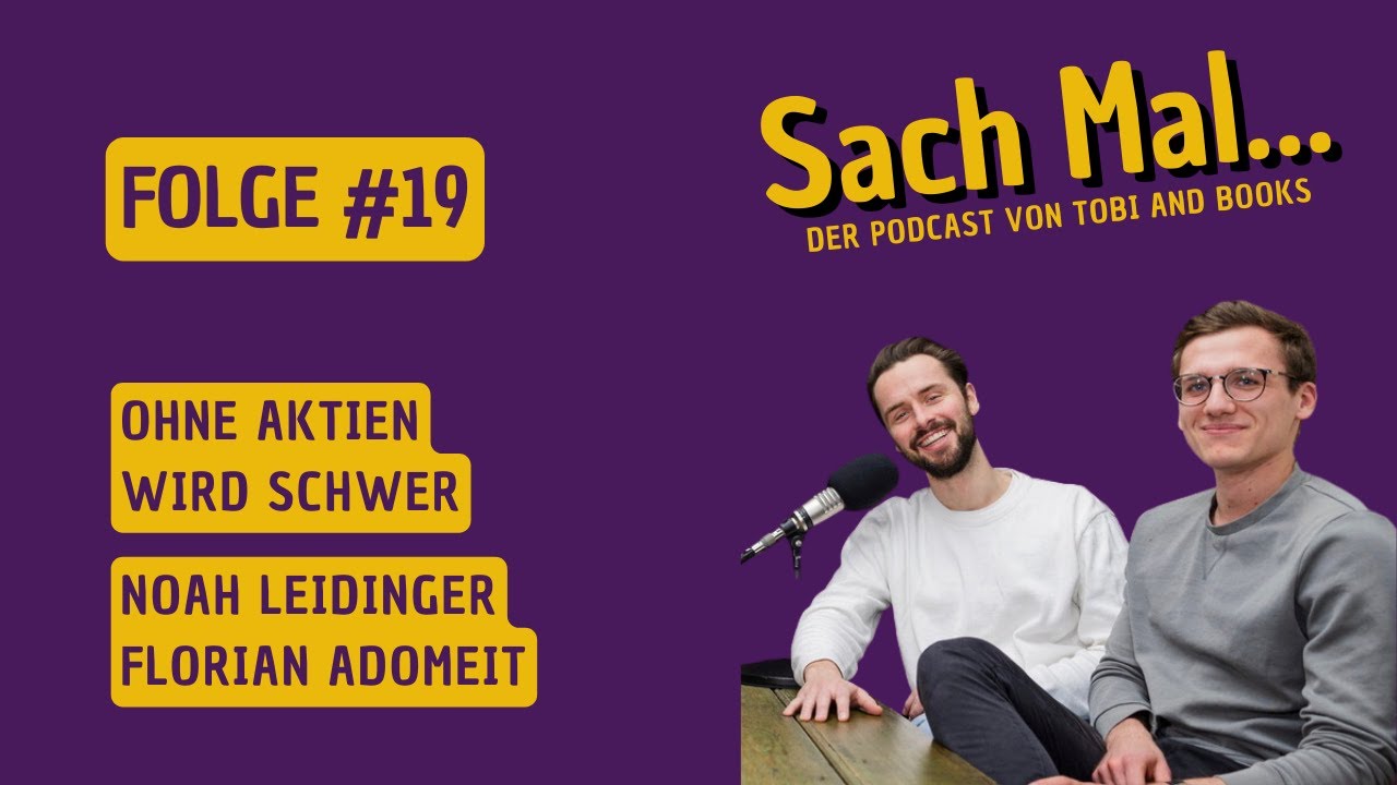 #19: Ohne Aktien wird schwer | Noah Leidinger & Florian Adomeit