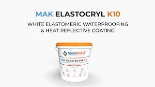 Mak Elastocryl K10 (Waterproofing   Heat Reflective Coating)