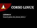 Linux Corso ITA-Lezione 35 - Comandi: uptime, who, whoami, which, tr
