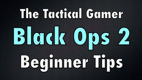 Black Ops 2 Tactics: Beginner Tips (Cargo Domination: 31-10)