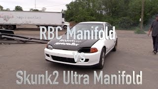 RBC vs Skunk2 Ultra Manifold Back to Back testing on K20 w/cams pump 93 Civic