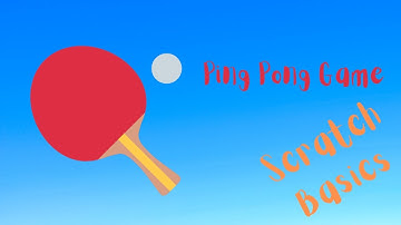 Scratch Basics Ep 1 Ping Pong Game