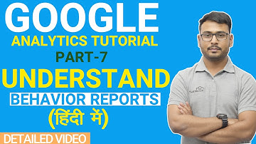 PART-7 | Google Analytics Tutorial | Understanding of Behavior Reports | (in Hindi)
