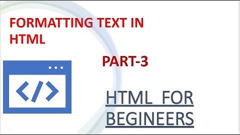 What is formatting text in HTML?