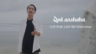 Qod anshoha قد انصحا | Ronan Saefull Goban | Lirik + terjemah