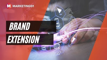 Brand Extensions - Meaning, Types, Advantages, Strategies, Importance, and Tips