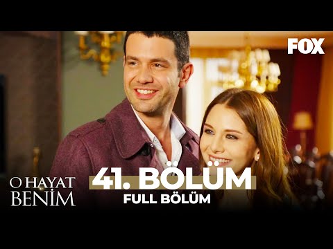 O Hayat Benim 41. Bölüm