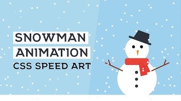 CSS Snowman Animation | CSS Speed Art  2019