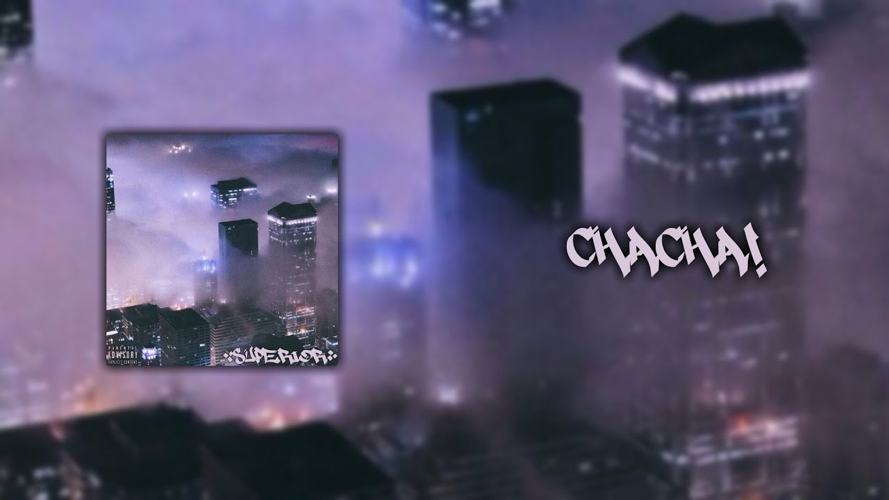Watch Superior – CHACHA! (Official Lyric Video) on YouTube Watch Superior – CHACHA! (Official Lyric Video) on YouTube