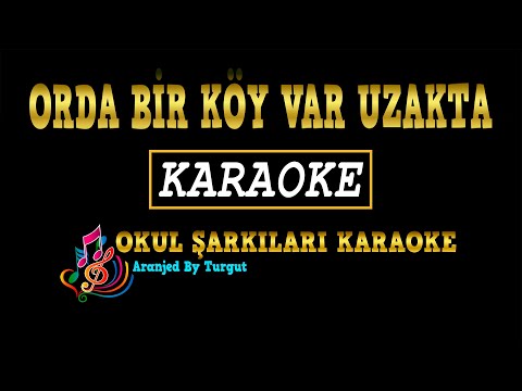 Orda Bir Köy Var Uzakta (Arajed By Turgut) KARAOKE