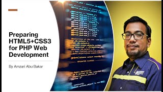 Week 3 - Preparing HTML5 CSS3 for PHP Web Development