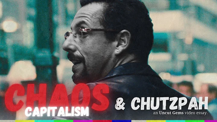 Uncut Gems: Chaos, Capitalism & Chutzpah