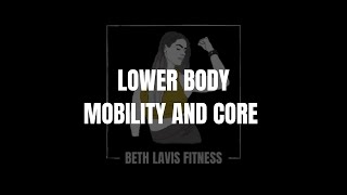 Lower Body Mobility & Core | July | Beth Lavis Fitness