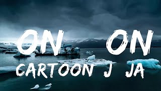 Cartoon, Jéja - On & On (Lyrics) feat. Daniel Levi  || Pop Wave Lyrics