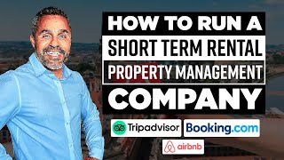 How To Run A Short Term Rental Property Management Company
