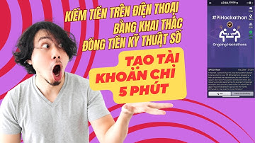 Pi Network : # 1 Cách Lập Tài Khoản Khai Thác Đồng Tiền Pi Miễn Phí