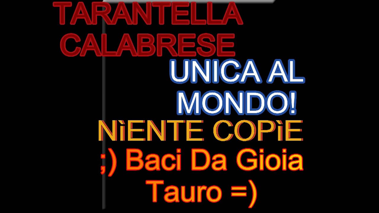 Tarantella Calabrese - Unica Al Mondo