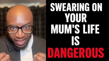 Swearing on your mums life is dangerous! #wisdom 