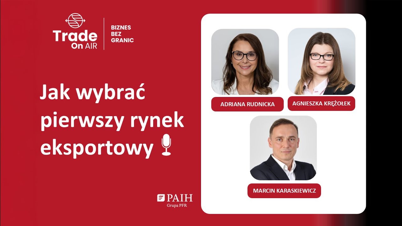 Trade On AIR. Biznes bez granic #1: Jak wybrać pierwszy rynek eksportowy
